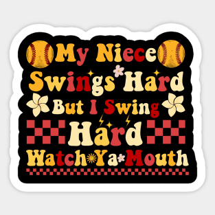 My Niece Swings Hard But I Swing Hard Watch Ya Mouth Funny Sticker